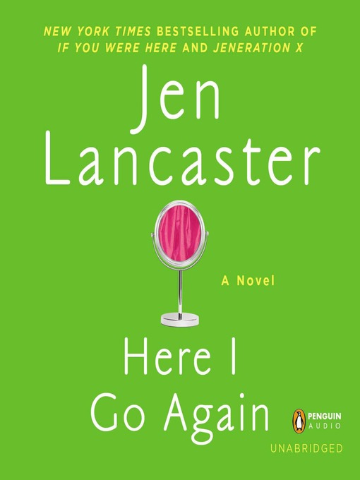 Title details for Here I Go Again by Jen Lancaster - Wait list